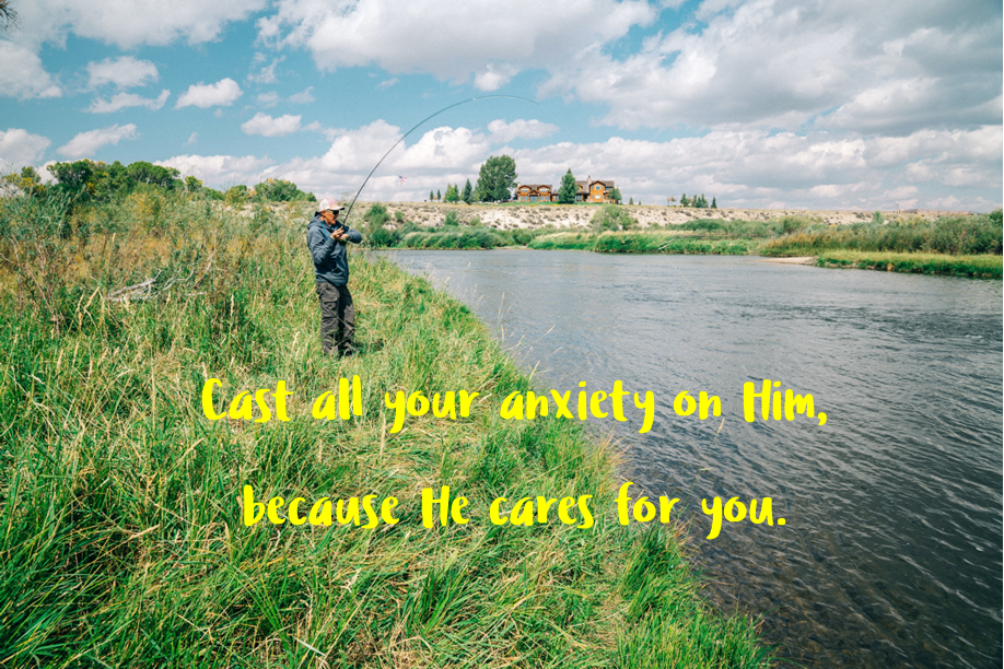 Cast Your Cares Once and for All